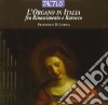 Organo In Italia Fra Rinascimento e Barocco (L') cd