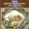 Francesco Spagnoli Rusca - Cantate, Toccate, Mottetti cd