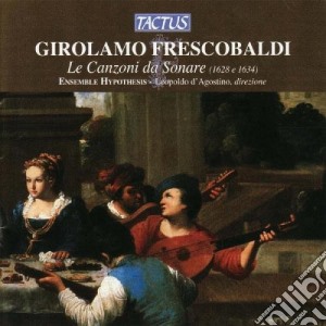 Girolamo Frescobaldi - Le Canzoni Da Sonare cd musicale di Ensemble Hypothesis