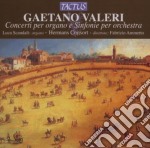 Gaetano Valeri - Concerti Per Organo E Sinfonie Per Orchestra