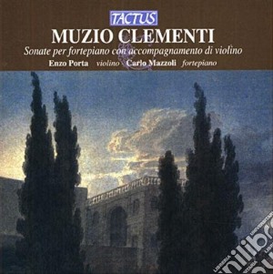 Muzio Clementi - Sonate Per Fortepiano cd musicale di Porta Enzo, Mazzoli Carlo
