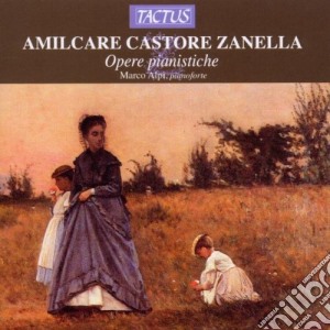 Amilcare Zanella - Opere Pianistiche cd musicale di Alpi Marco
