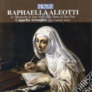 Raphaella Aleotti - Le Monache Di San Vito cd musicale di Cappella Artemisia