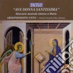 Armoniosoincanto - Ave Donna Santissima: Itinerario Musicale Intorno A Maria