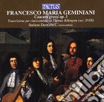 Francesco Geminiani - Concerti Grossi Op. 3