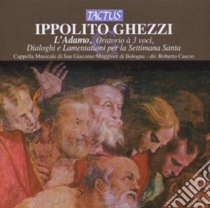 Ippolito Ghezzi - L'Adamo cd musicale di Cappella M. S. Giacomo M.