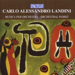 Carlo Alessandro Landini - Musica Per Orchestra cd musicale di Tasini Francesco