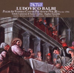 Ludovico Balbi - Psalmi Ad Vesperas (vol. Ii) cd musicale di Schola Cantorum S. Giustina