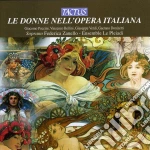 LEnsemble Le Pleiadi: Le Donne Nell'Opera Italiana cd