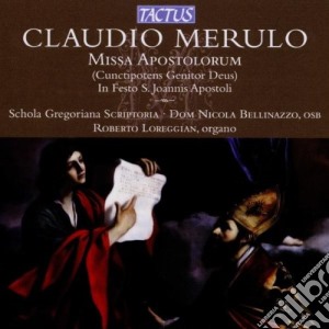 Claudio Merulo - Missa Apostolorum cd musicale di Schola Gregoriana Scriptoria