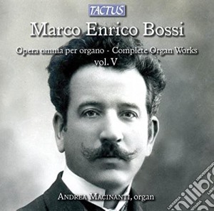 Marco Enrico Bossi - Opera Omnia Per Organo 5 cd musicale di Macinanti Andrea
