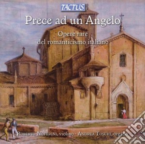 Noferini R., Toschi A. - Prece Ad Un Angelo cd musicale di Noferini R., Toschi A.