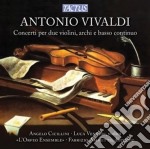 Antonio Vivaldi - Concerti per Due Violini, Archi e Basso Continuo