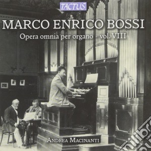 Marco Enrico Bossi - Opera Omnia Per Organo 8 cd musicale di Macinanti Andrea