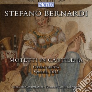 Stefano Bernardi - Mottetti cd musicale di Ensemble Cantimbanco