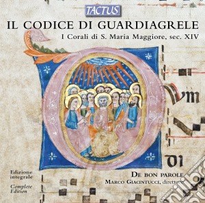De Bon Parole / Giacintucci - Codice DI Guardiagrele (Il): I Corali Si S. Maria Maggiore, Sec. XIV cd musicale di Ensemble De Bon Parole
