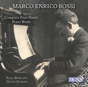 Marco Enrico Bossi - Opera Omnia Per Pianoforte A Quattro Mani cd musicale di Borganti Paolo, Giurato Giulio