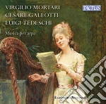 Virgilio Mortari / Cesare Galeotti / Luigi Tedeschi - Musica per Arpa cd