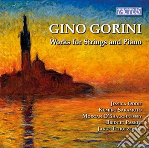 Gino Gorini - Works For Strings And Piano cd musicale di Oddie Jessica, Sakamoto Kumiko