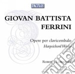 Giovan Battista Ferrini - Harpsichord Works