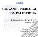 Giovanni Pierluigi Da Palestrina - Il Primo Libro De' Madrigali