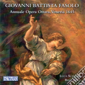 Giovanni Battista Fasolo - Annuale Opera Ottava Venezia 1645 cd musicale di Luca Scandali / Ensemble Bella Gerit
