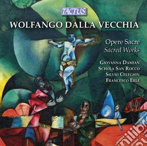 Wolfango Dalla Vecchia - Opere Sacre cd musicale di Dalla Vecchia