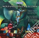 Wolfango Dalla Vecchia - Opere Sacre cd