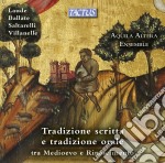 Tradizione Scritta E Tradizione Orale Tra medioevo E Rinascimento: Laude, Ballate, Saltarelli & Villanelle