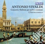 Antonio Vivaldi - Concerti E Sinfonie Per Archi E Continuo cd