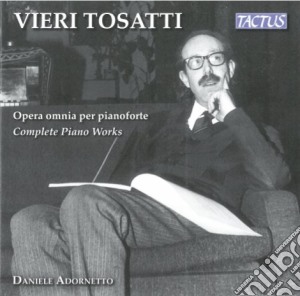 Vieri Tosatti - Opera Omnia Per Pianoforte cd musicale di Vieri Tosatti