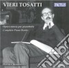 Vieri Tosatti - Opera Omnia Per Pianoforte cd