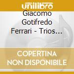 Giacomo Gotifredo Ferrari - Trios Und Sonaten cd