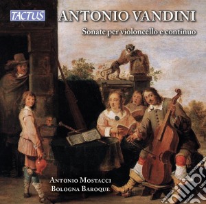 Antonio Vandini - Sonatas For Cello And Continuo cd musicale di Bologna Baroque Ensemble