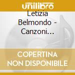 Letizia Belmondo - Canzoni Napoletane E Celebri Melodie Trascritte Per Arpa: Caramiello/Albano/Graziani cd musicale di Graziani / Belmondo