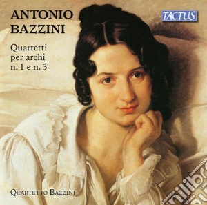 Antonio Bazzini - Quartetti per Archi No. 1 & No. 3 cd musicale di Antonio Bazzini
