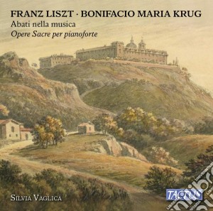 Franz Liszt / Bonifacio Maria Krug - Abati Nella Musica: Opere Sacre Per Pianoforte cd musicale di Silvia Vaglica