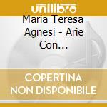 Maria Teresa Agnesi - Arie Con Istromenti, 1749 cd