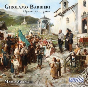 Girolamo Barbieri - Opere Per Organo cd musicale