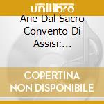 Arie Dal Sacro Convento Di Assisi: Alemanno / Akanuma / Farinelli cd