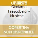 Girolamo Frescobaldi - Musiche Inedite Dai 'Codici Ghigi' cd