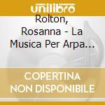 Rolton, Rosanna - La Musica Per Arpa Dai Clavicembalisti Del Settecento cd