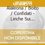 Alaleona / Boito / Confidati - Liriche Sui Testi Di Dante cd