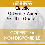 Claudio Ortensi / Anna Pasetti - Opere Per Flauto E Arpa cd