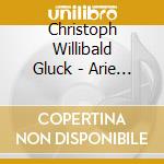 Christoph Willibald Gluck - Arie D'Opera cd