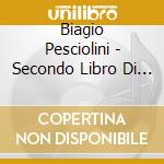 Biagio Pesciolini - Secondo Libro Di Musica Sacra, Venezia 1605 cd