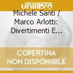 Michele Santi / Marco Arlotti: Divertimenti E Fantasie D'opera Per Tromba E Organo cd