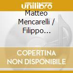 Matteo Mencarelli / Filippo Farinelli: Il Fior Della Cecilia. Immagini Femminili Tra Medioevo E Rinascimento cd