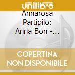 Annarosa Partipilo: Anna Bon - Sei Sonate Per Il Cembalo Op. 2 1757 cd
