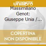 Massimiliano Genot: Giuseppe Unia / Carlo Rossaro / Alessandro Longo: Piano Sonatas cd